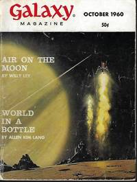 GALAXY Science Fiction: October, Oct. 1960 by Galaxy (Allen Kim Lang; Neal Barrett, Jr.; David Duncan; Alfred Coppel; Marshall King; James Stamers; Andrew Fetler; Stanley R. Lee; Gordon R. Dickson; Edward Wellen; Willy Ley) - 1960