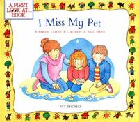I Miss My Pet : A First Look at When a Pet Dies