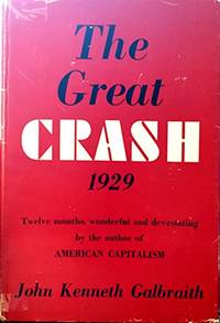 THE GREAT CRASH OF 1929. by Galbraith, John Kenneth