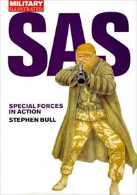 SAS: Special Forces in Action (Military Illustrated Classic Soldiers S.)