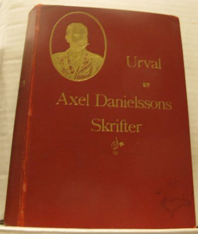 Urval av Axel Danielssons skrifter. Med…
