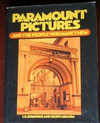 Paramount Pictures and the People Who Make Them by I.G. and Reiko Mimura Edmonds - 1st Stated - 1980 - from CANFORD BOOK CORRAL (SKU: 013512)