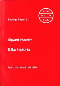 IULs historia. Del 1: Från början till 1920…