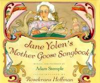 Jane Yolen&#039;s Mother Goose Songbook by Yolen, Jane - 1992