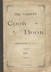 Revised Edition. Tried and True Recipes. The Variety Cook Book of Washingtonville.Published for the Benefit of..