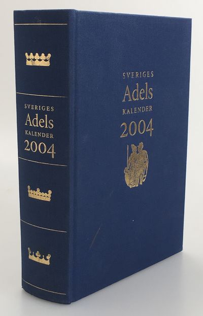 Sveriges ridderskaps och adels kalender 2004. Ett…