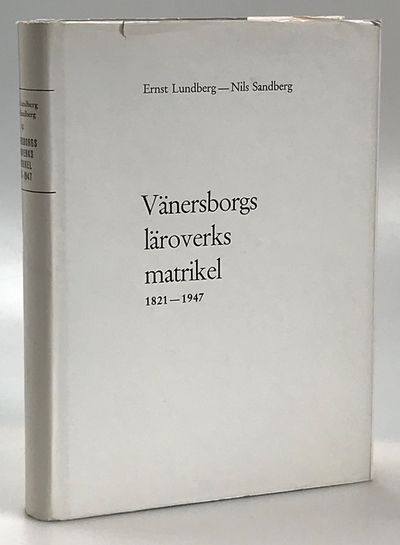 Vänersborg läroverks matrikel 1821-1947. [... 2.…