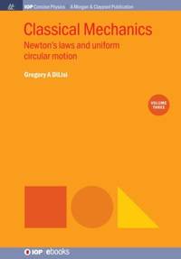 Classical Mechanics, Volume 3: Newton's Laws and Uniform Circular Motion