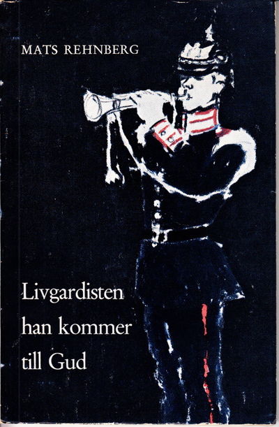 Livgardisten han kommer till Gud. Studier i den…