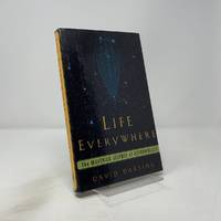 Life Everywhere : The New Science of Astrobiology