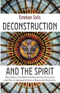 Deconstruction and the Spirit