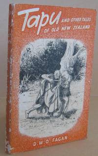 Tapu and Other Tales of Old New Zealand by FAGAN, D.W.O - 1952