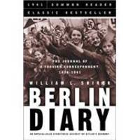 image of Berlin Diary: The Journal of a Foreign Correspondent 1934-1941, an Unparalleled Eyewitness Account of Hitler's Germany