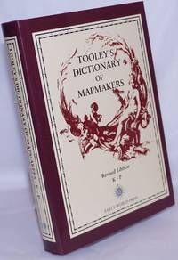 Tooley&#039;s Dictionary of Mapmakers, (K-P), revised edition by French, Josephine, Francis Herbert, C. Broekema [Authors] - 2003