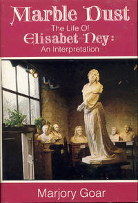 image of Marble Dust: The Life of Elisabet Ney - An Interpretation
