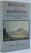 Regulars in the Redwoods: The U.S. Army in Northern California, 1852-1861