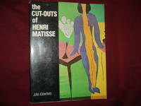 The Cut-Outs of Henri Matisse. by Elderfield, John - 1978.