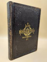 Life of Heber C. Kimball, an Apostle; the Father and Founder of the British Mission