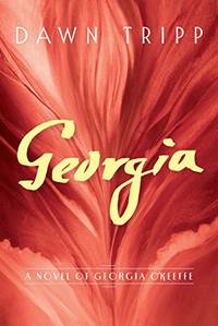 Georgia: A Novel of Georgia O'Keeffe (Wheeler Publishing Large Print Hardcover)