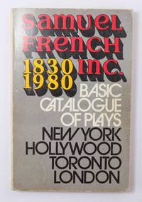 SAMUEL FRENCH INC. 1830-1980 BASIC CATALOGUE OF PLAYS by SAMUEL FRENCH, INC - 1980