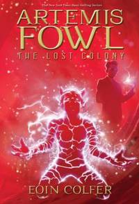 Artemis Fowl the Lost Colony by Eoin Colfer - 2006