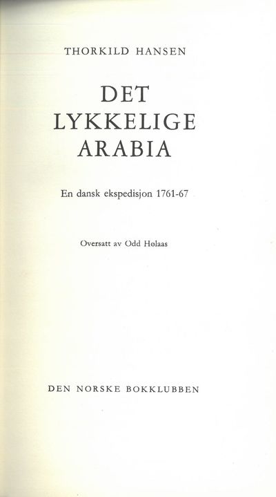 Det lykkelige Arabia. En dansk ekspedisjon 1761 -…