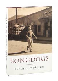 Songdogs by Colum McCann - 1995