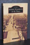 Street Railways of El Paso (Images of Rail)