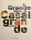 View Image 1 of 5 for THE GREAT BOOK OF CASALGRANDE. IL GRANDE LIBRO DI CASALGRANDE Inventory #58478
