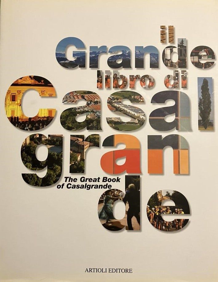 THE GREAT BOOK OF CASALGRANDE. IL GRANDE LIBRO DI