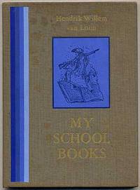My School Books from the Unpublished Autobiography of Hendrik Willem Van Loon