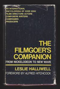 The Filmgoer's Companion: From Nickelodeon to New Wave; Foreword by Alfred Hitchcock