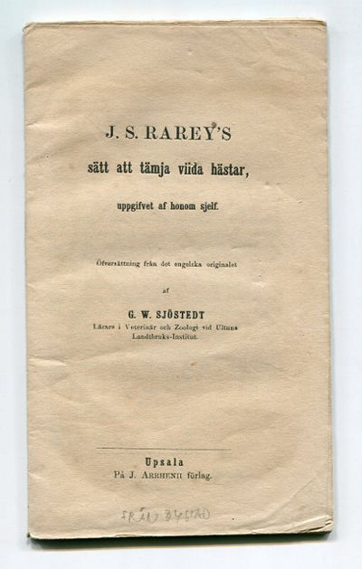 Rarey’s sätt att tämja vilda hästar, uppgifvet af…