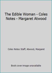The Edible Woman - Coles Notes - Margaret Atwood
