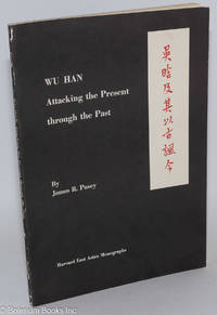 cover of Wu Han: Attacking the Present through the Past