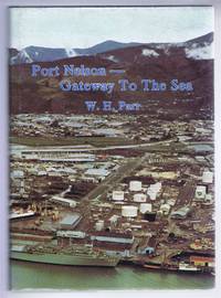 Port Nelson - Gateway to the Sea. A History of the Nelson Harbour Board to 1978