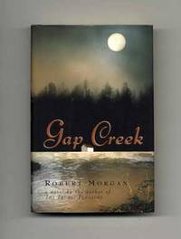 Gap Creek  - 1st Edition/1st Printing