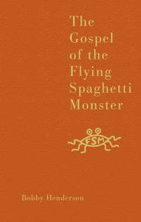 image of The Gospel of the Flying Spaghetti Monster