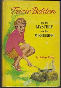 TRIXIE BELDEN AND THE MYSTERY ON THE MISSISSIPPI by Kenny, Kathryn - 1965