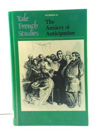 Yale French Studies Number 66: The Anxiety of Anticipation