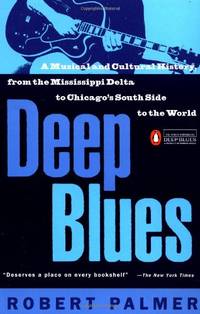 cover of Deep Blues: A Musical and Cultural History of the Mississippi Delta