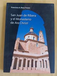 SAN JUAN DE RIBERA Y EL MONASTERIO DE ARA CHRISTI
