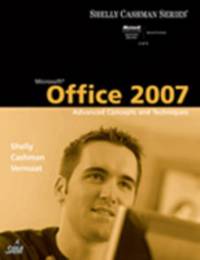Microsoft Office 2007 : Advanced Concepts and Techniques