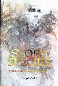 image of The Story Species. Our Life-Literature Connection