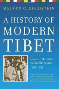 image of A History of Modern Tibet, volume 2: The Calm before the Storm: 1951-1955