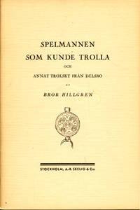 Spelmannen som kunde trolla och annat trolskt…