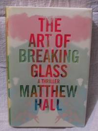 The Art of Breaking Glass