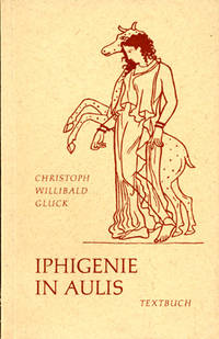 Iphigenie in Aulius. Oper in drei Akten von Le…