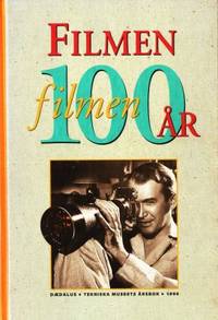 Filmen 100 år. Några glimtar ur de rörliga…