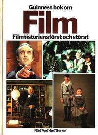Guinness bok om film. Filmhistoriens störst och…